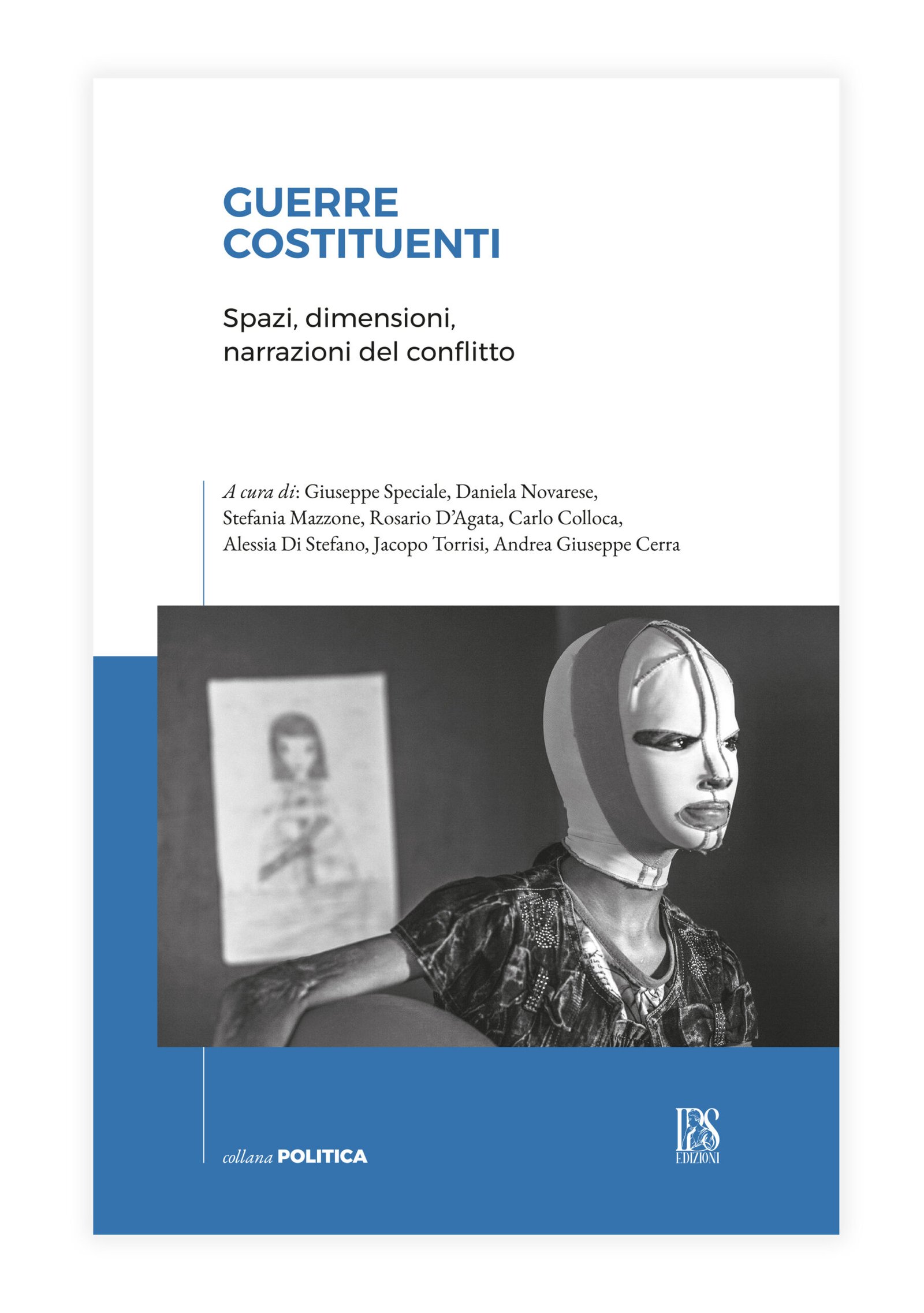 Guerre costituenti. Spazi, dimensioni, narrazioni del conflitto