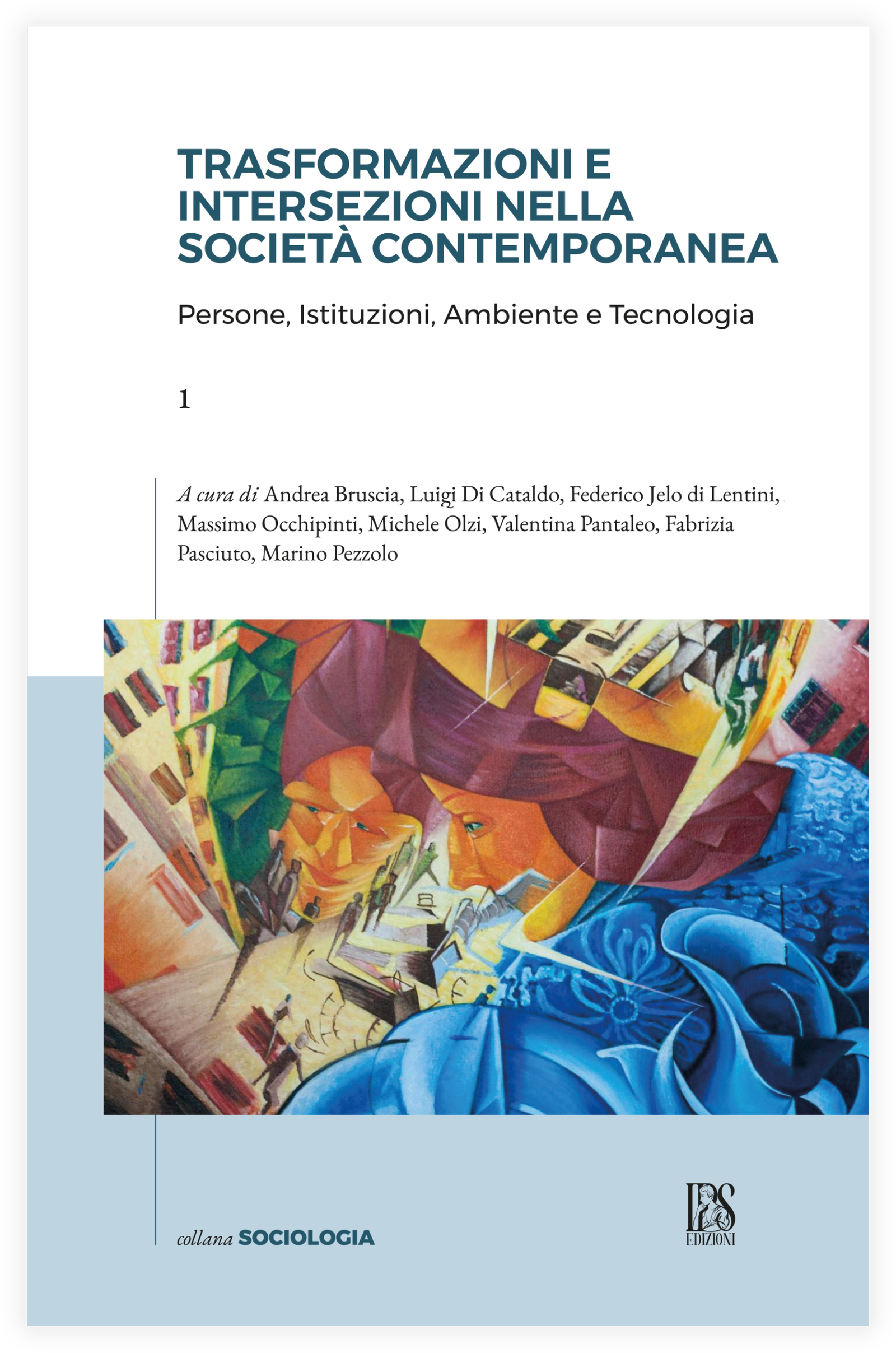 Trasformazioni e intersezioni nella società contemporanea (vol. 1)